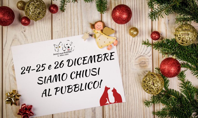 Chiusura al pubblico 24-25-26 dicembre!